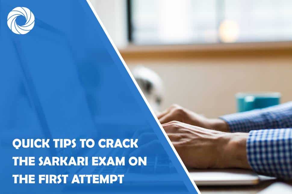 quick tips to crack the sarkari exam on the first attempt