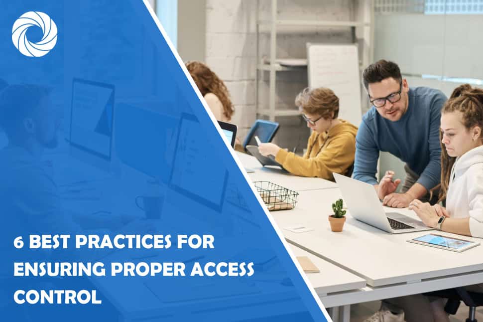 6 Best Practices for Ensuring Proper Access Control