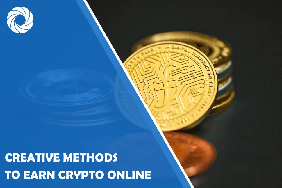 Creative Methods to Earn Crypto Online