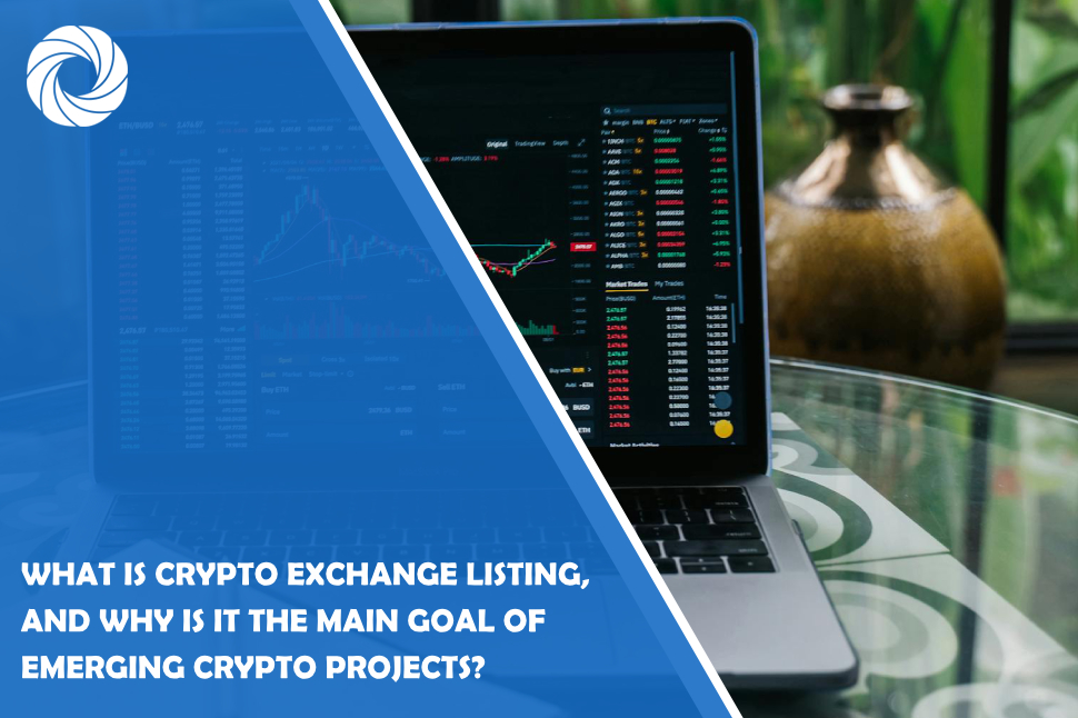 What is Crypto Exchange Listing, and Why is It the Main Goal of Emerging Crypto Projects?