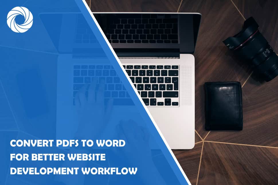 Convert PDFs to Word for Better Website Development Workflow