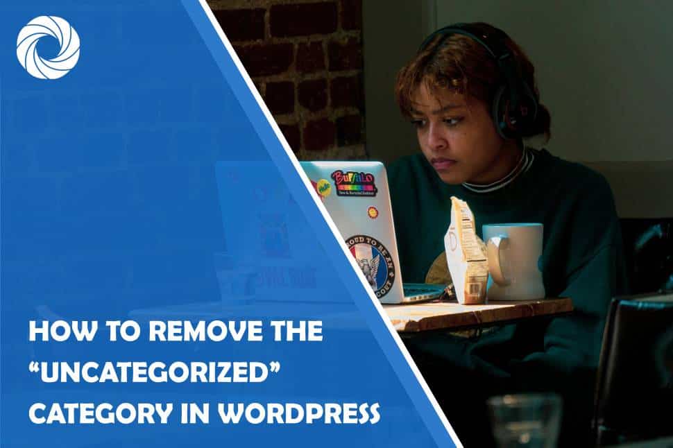 How to Remove the “Uncategorized” Category in WordPress